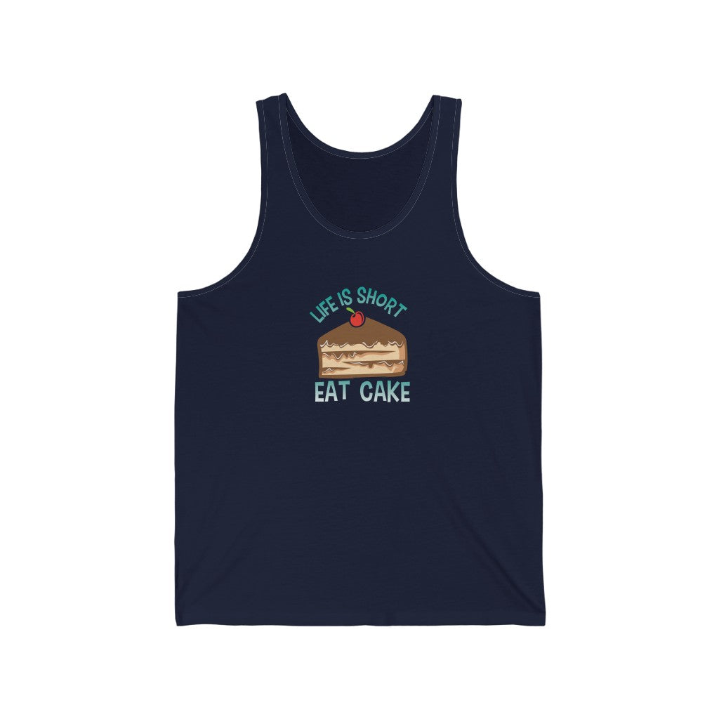 "Life Is Short, Eat Cake" 100% Cotton Adult Jersey Tank Top (Unisex)