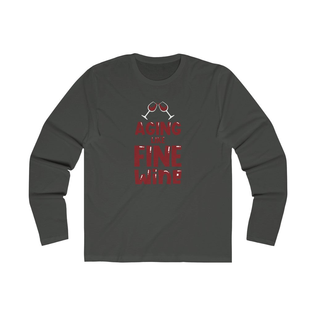 "Aging Like Fine wine" 100% Cotton Men's Long Sleeve Crew Neck T-Shirt