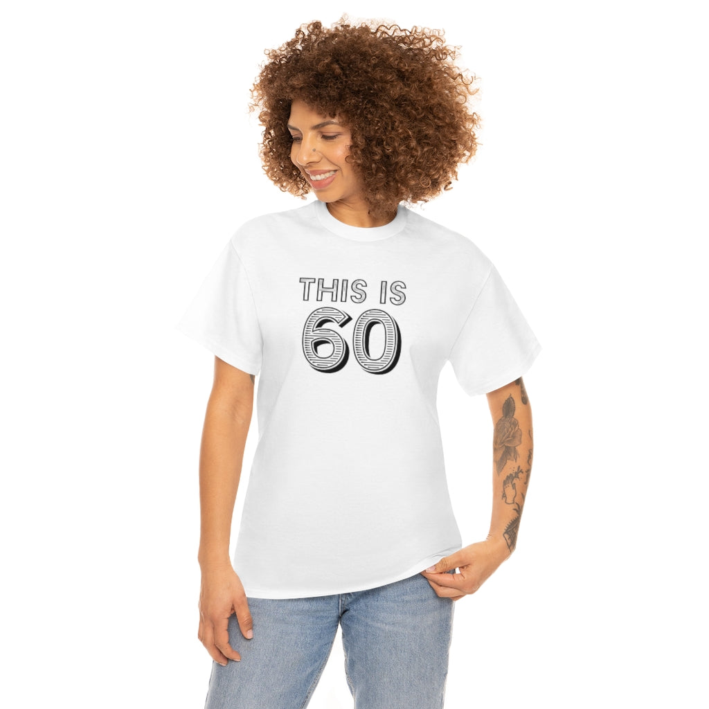 "This is 60" 100% Cotton T-Shirt (Unisex)