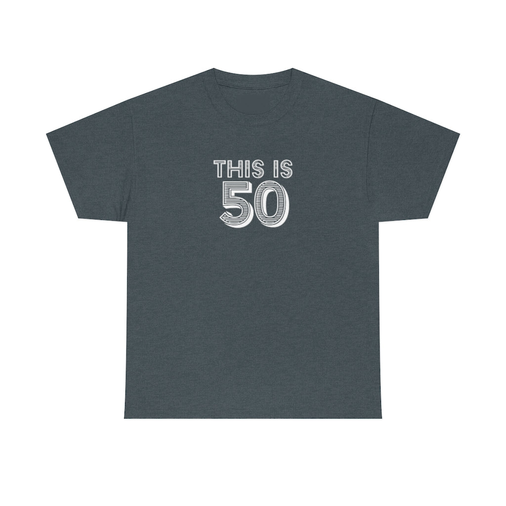 "This is 50" 100% Cotton T-Shirt (Unisex)