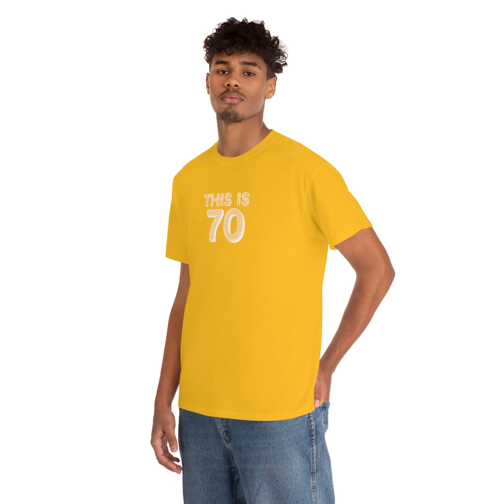 "This is 70" 100% Cotton T-Shirt (Unisex)
