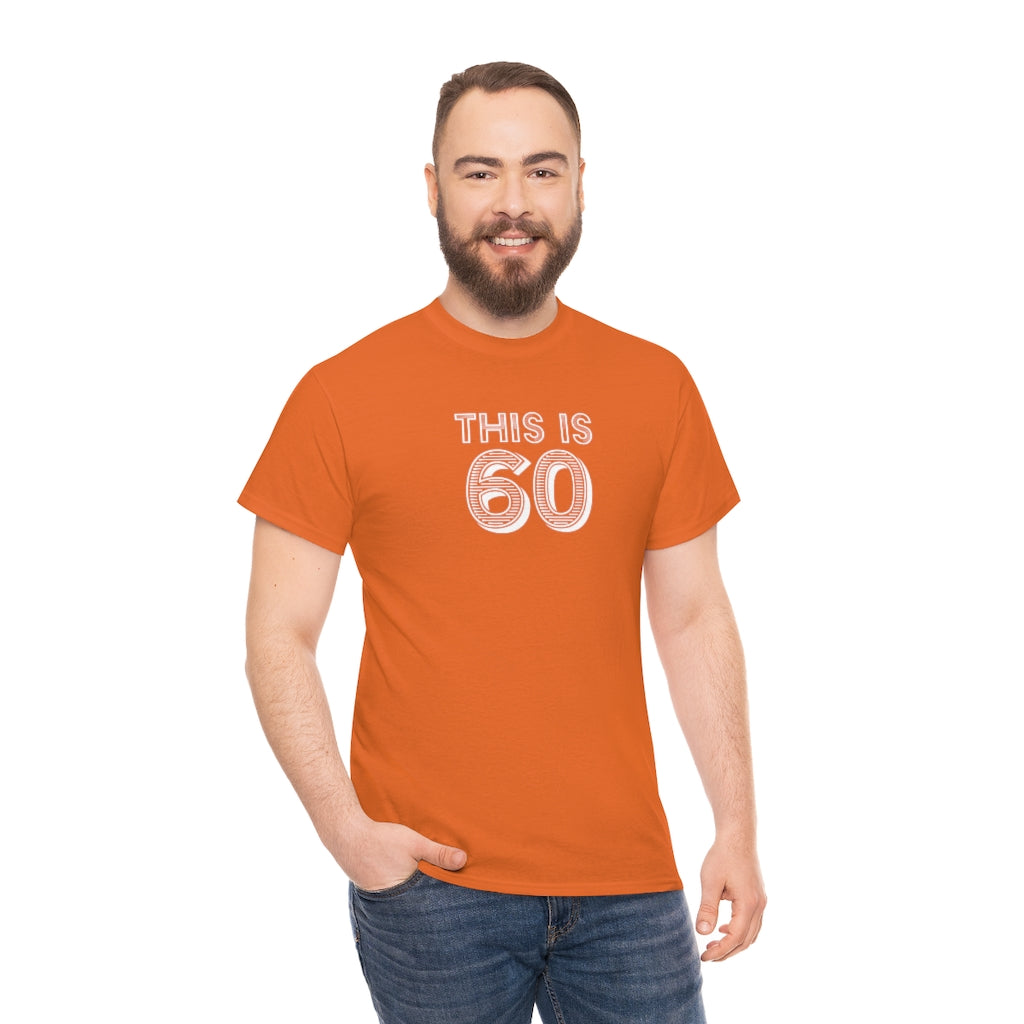 "This is 60" 100% Cotton T-Shirt (Unisex)
