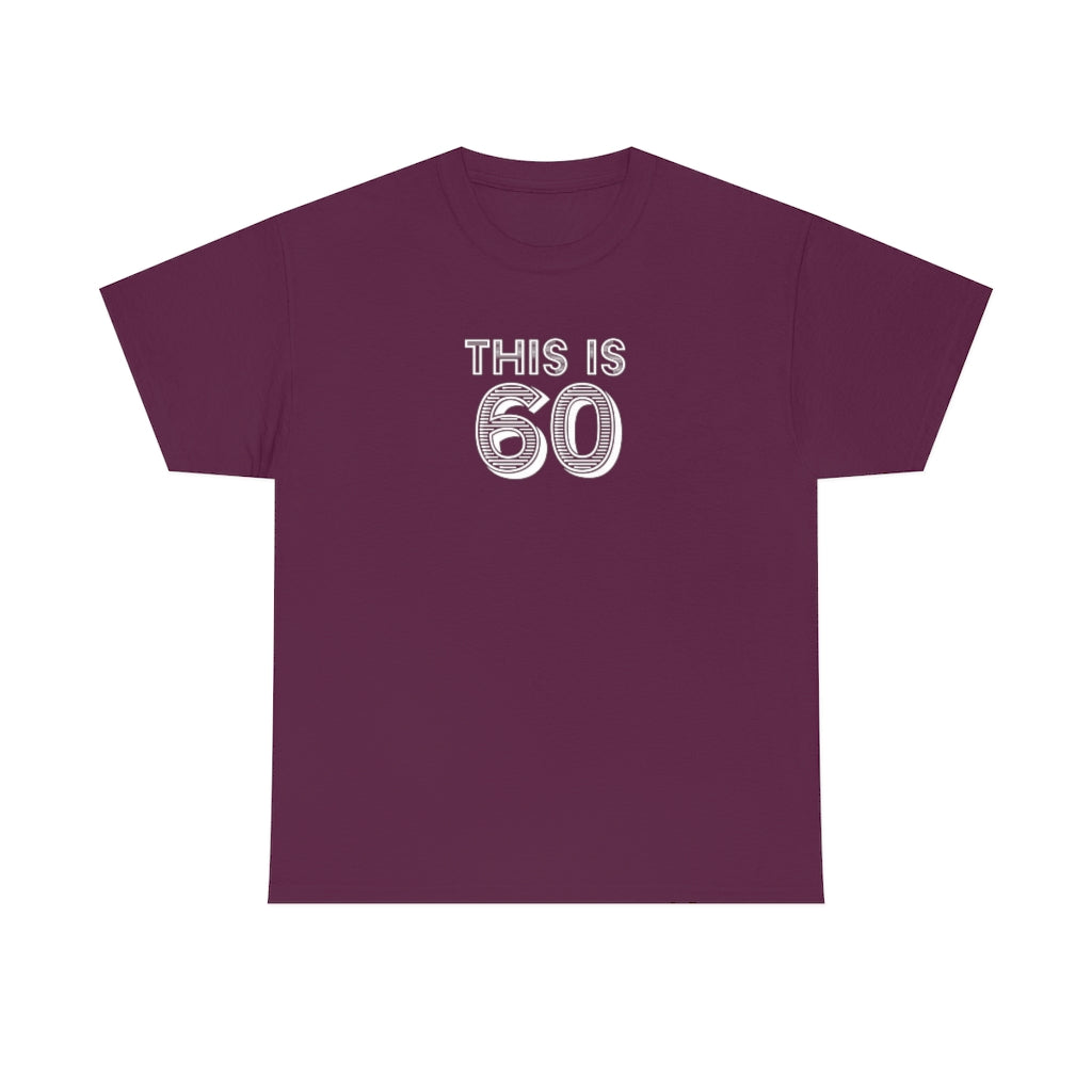 "This is 60" 100% Cotton T-Shirt (Unisex)