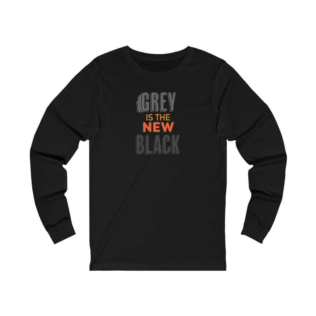 "Grey Is The New Black" 100% Cotton Long Sleeve Crew Neck T-Shirt