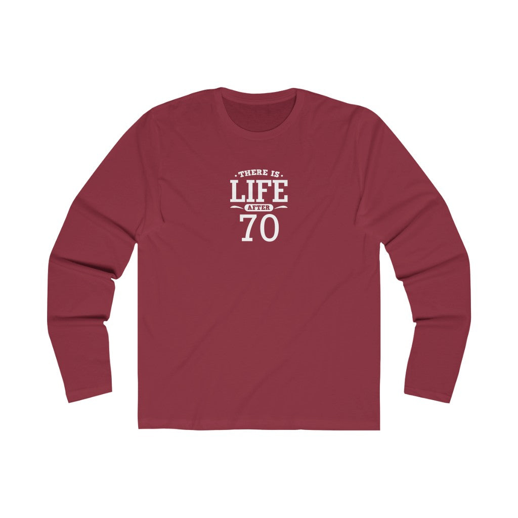 "There is Life After 70" 100% Cotton Men's Long Sleeve Crew Neck T-Shirt