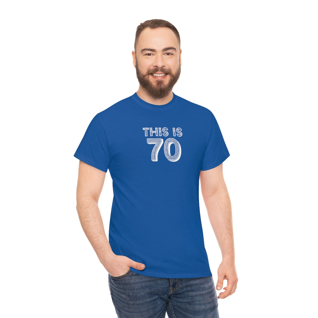 "This is 70" 100% Cotton T-Shirt (Unisex)