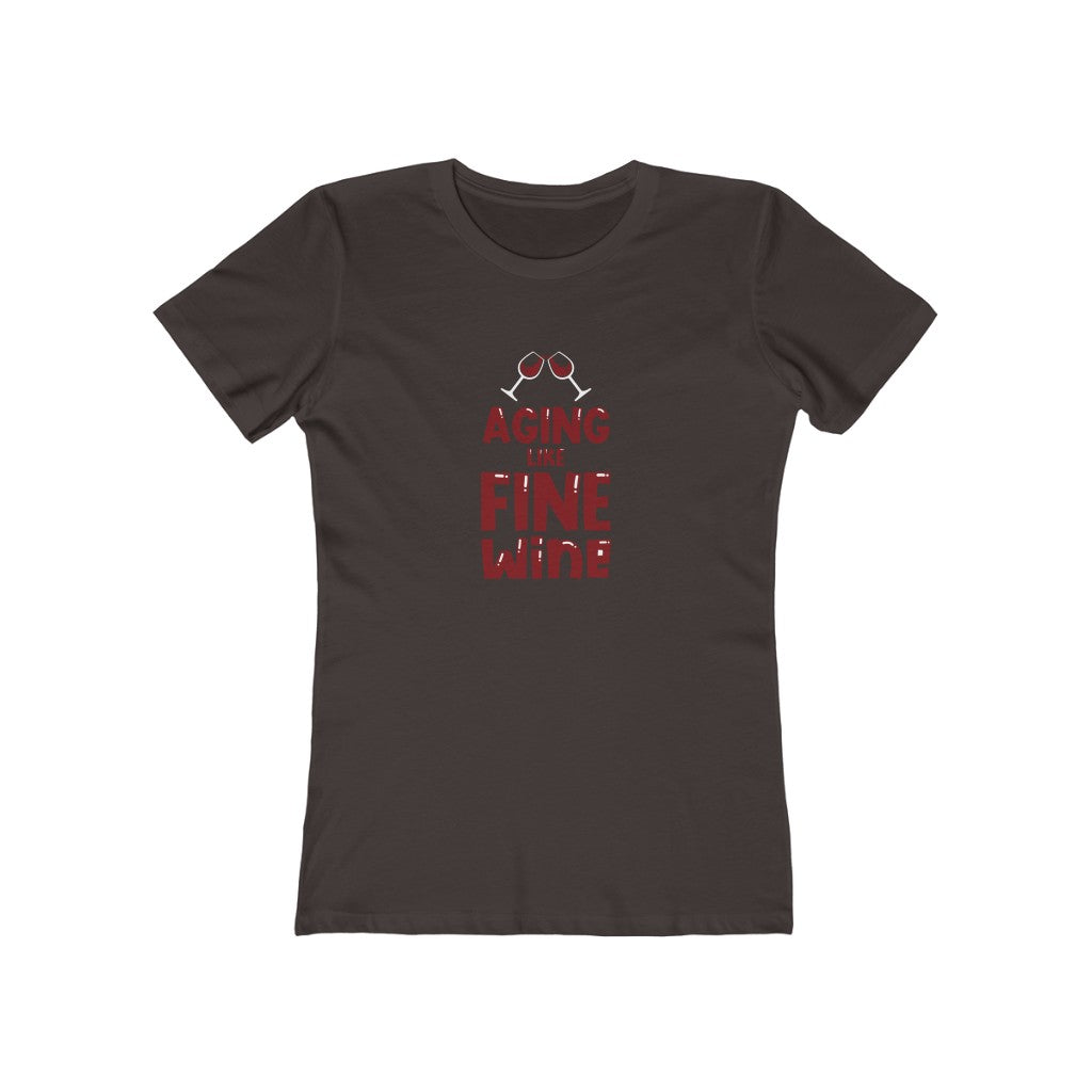 "Aging Like Fine Wine" 100% Cotton Women's Boyfriend T-Shirt