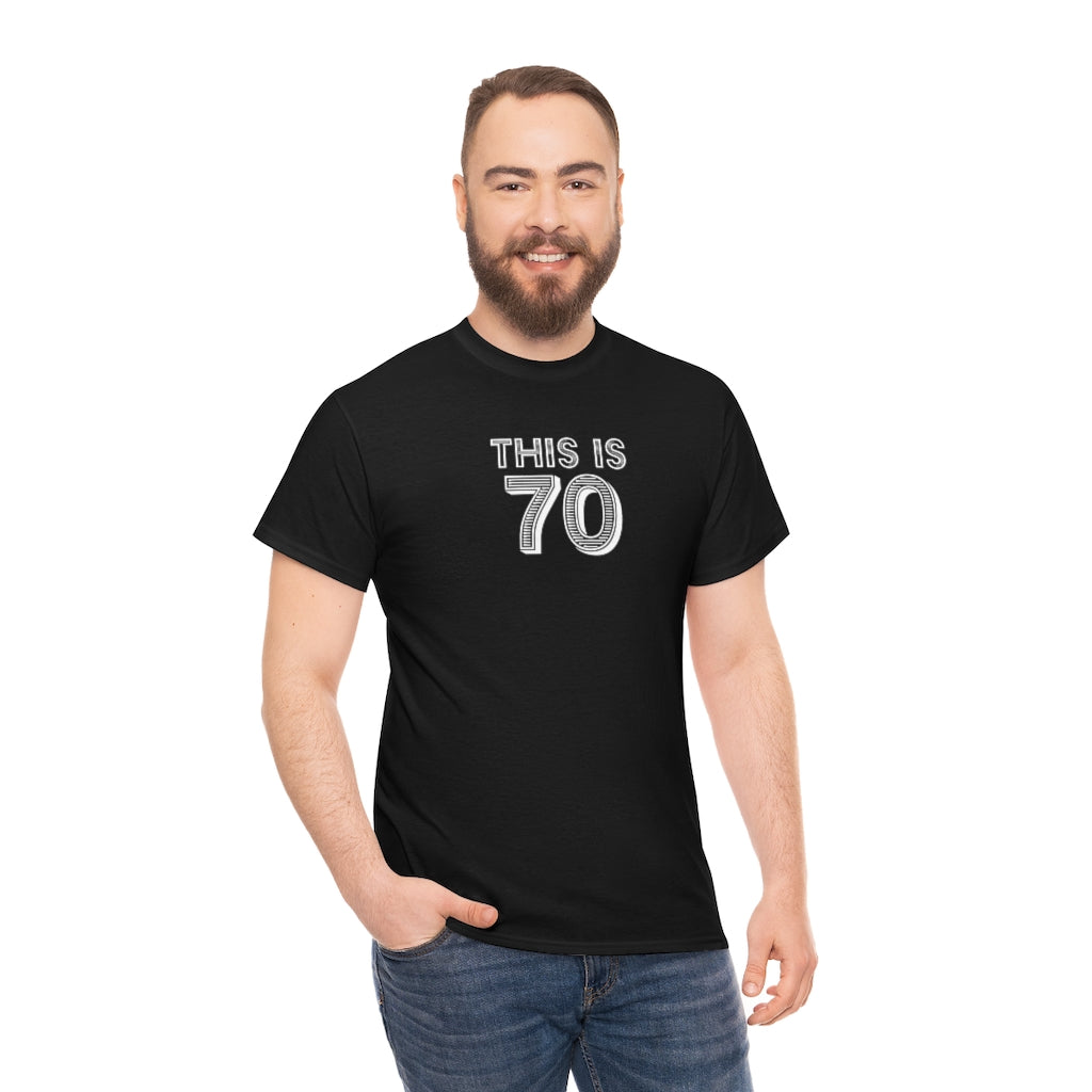 "This is 70" 100% Cotton T-Shirt (Unisex)