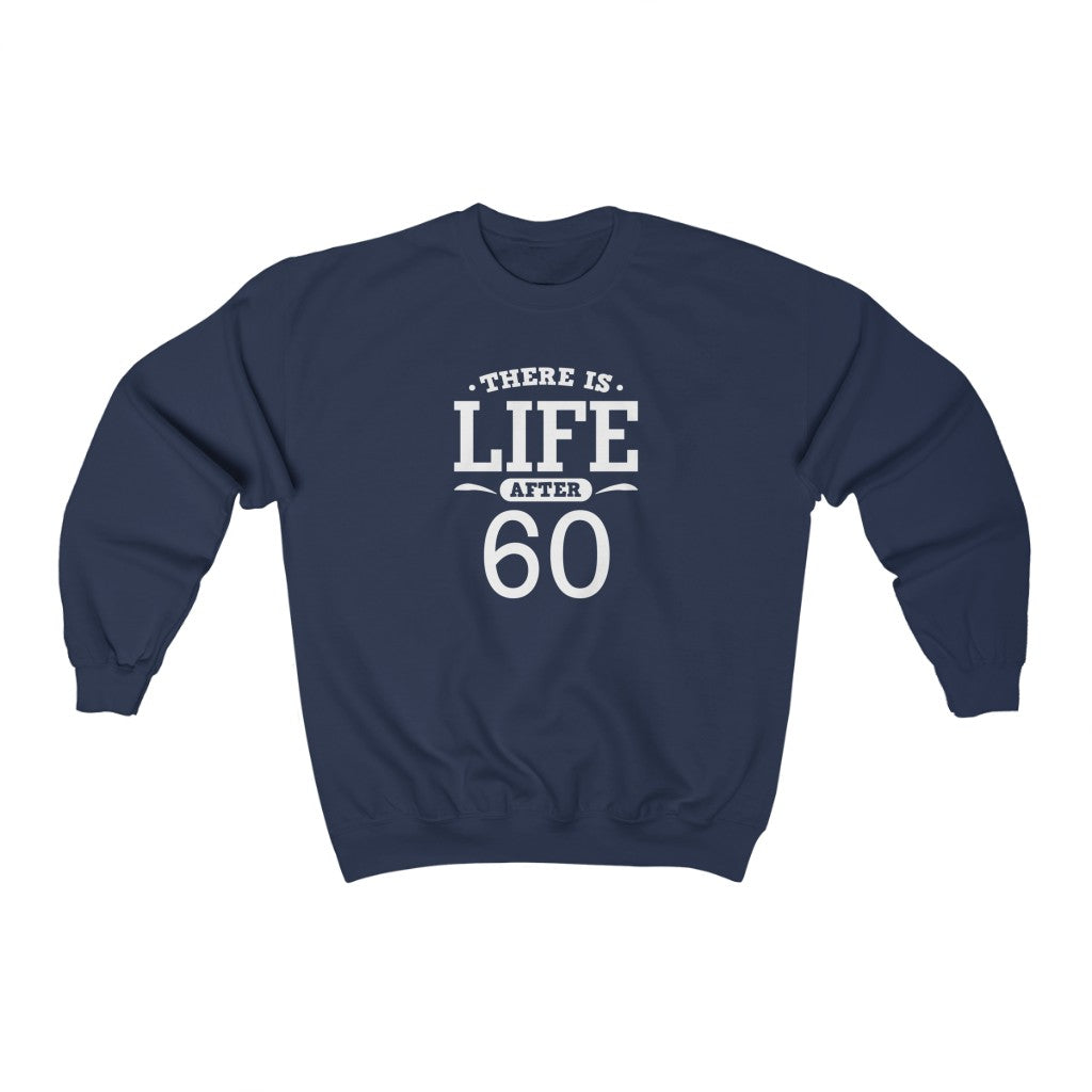 "There is Life After 60" Heavy Blend™ Crewneck Sweatshirt (Unisex)