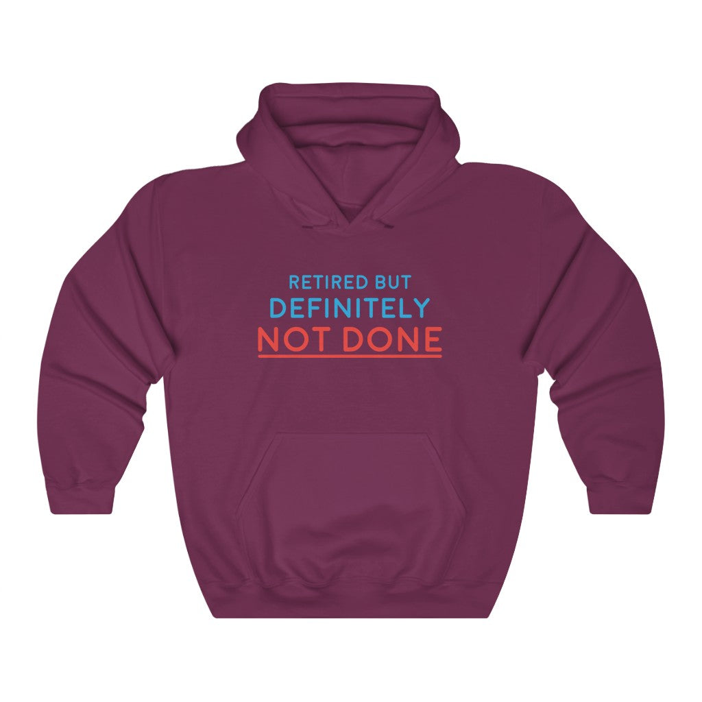 "Retired But Definitely Not Done" Heavy Blend™ Hoodie Sweatshirt (Unisex)
