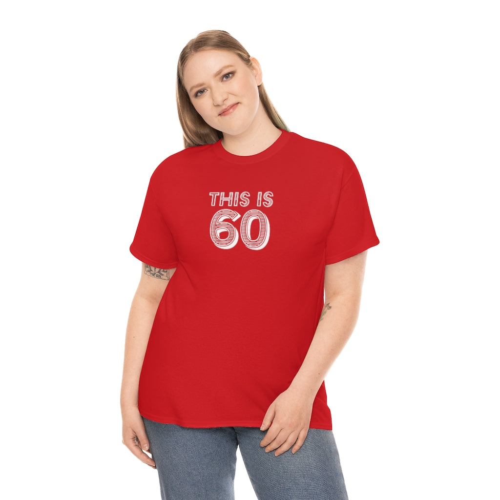 "This is 60" 100% Cotton T-Shirt (Unisex)
