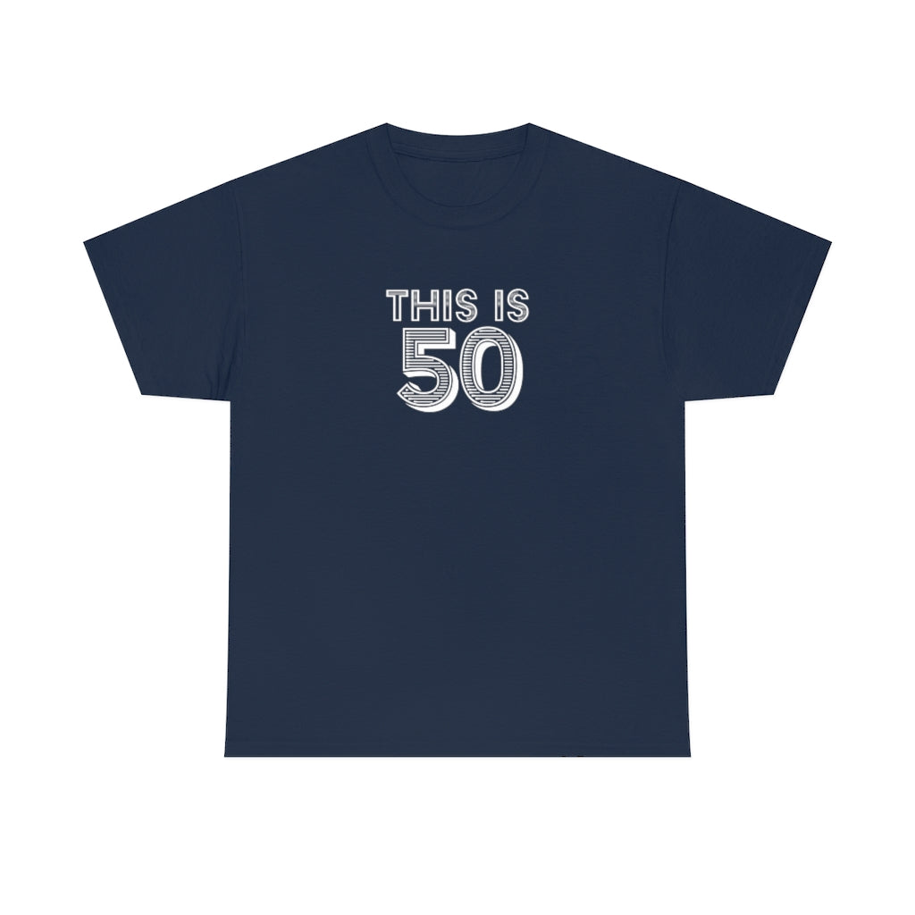 "This is 50" 100% Cotton T-Shirt (Unisex)