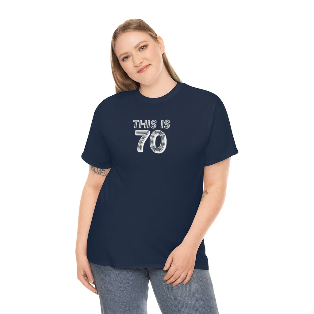 "This is 70" 100% Cotton T-Shirt (Unisex)
