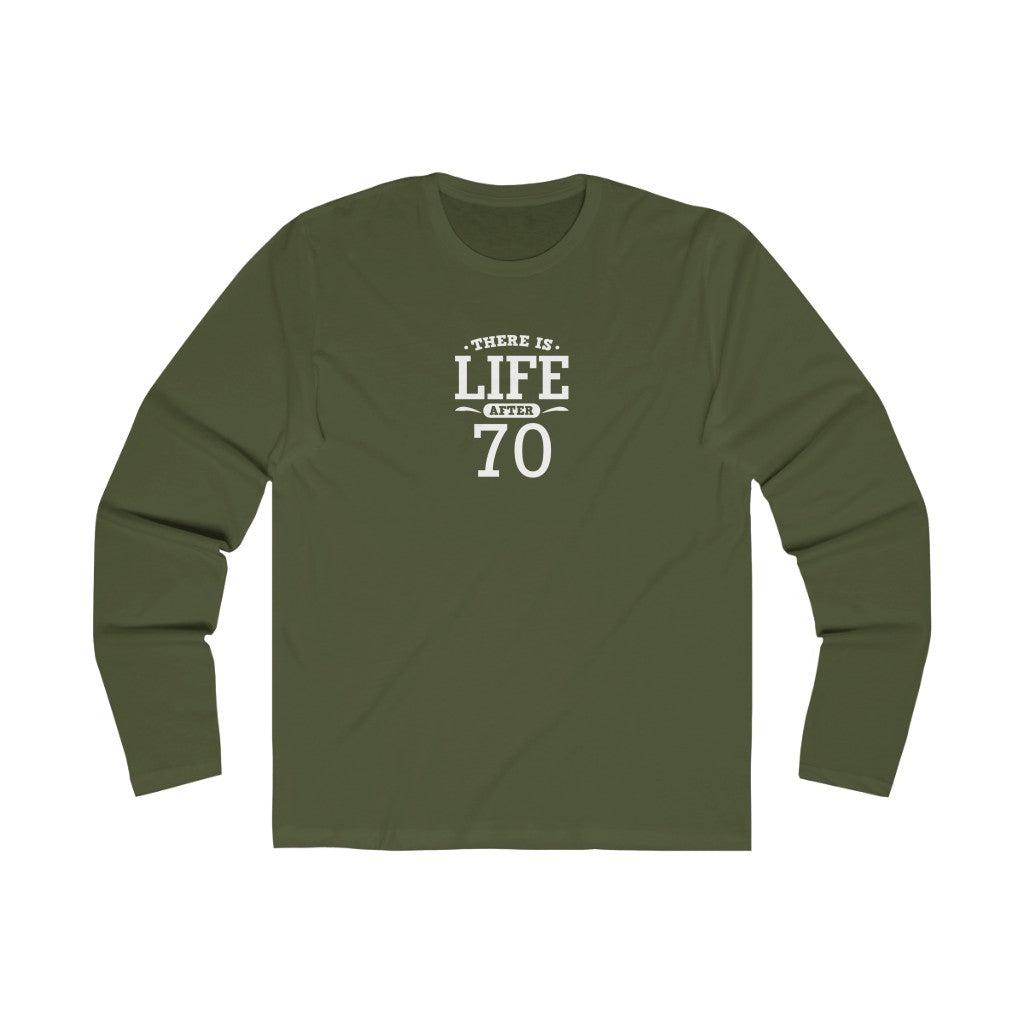 "There is Life After 70" 100% Cotton Men's Long Sleeve Crew Neck T-Shirt