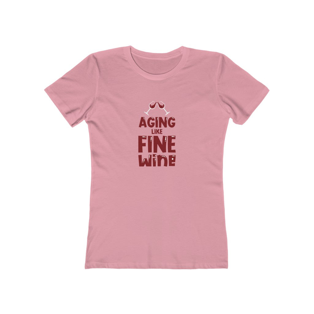 "Aging Like Fine Wine" 100% Cotton Women's Boyfriend T-Shirt