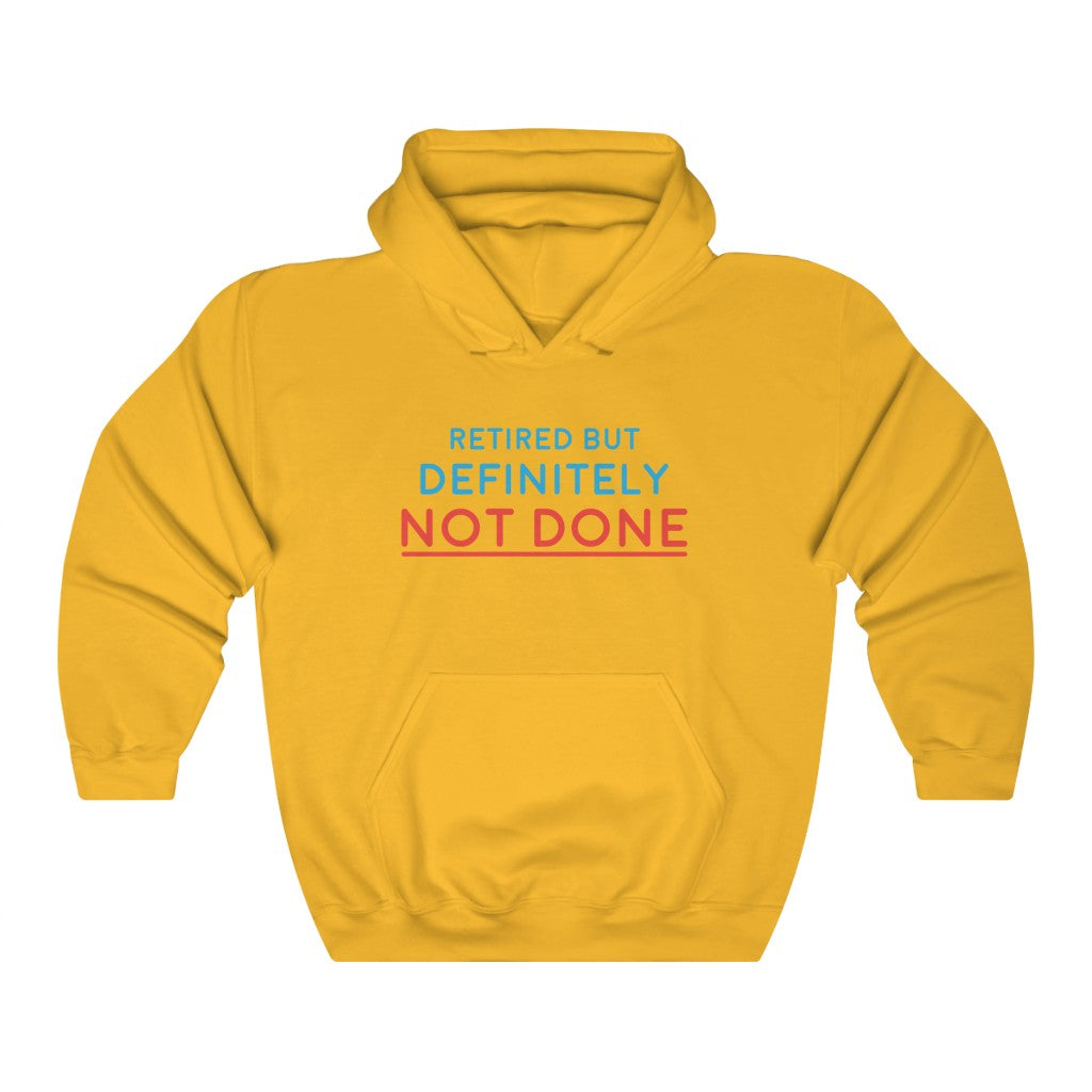 "Retired But Definitely Not Done" Heavy Blend™ Hoodie Sweatshirt (Unisex)
