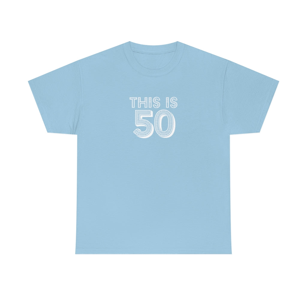 "This is 50" 100% Cotton T-Shirt (Unisex)