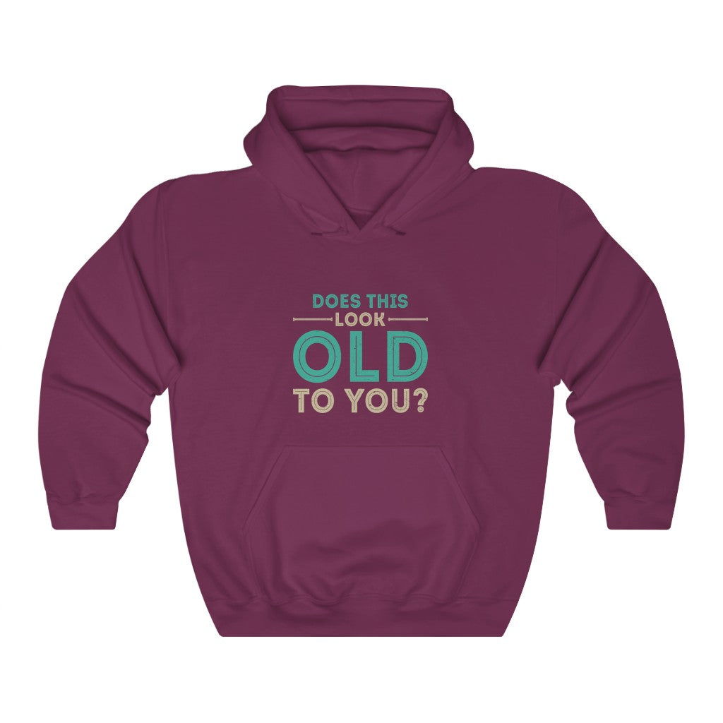 "Does This look Old To You?" Heavy Blend™ Hoodie Sweatshirt (Unisex)