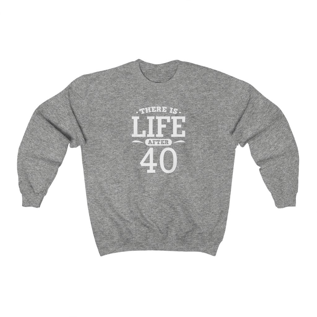 "There is Life After 40" Heavy Blend™ Crewneck Sweatshirt (Unisex)
