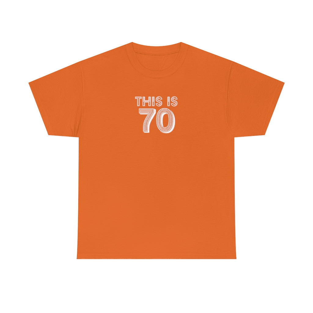 "This is 70" 100% Cotton T-Shirt (Unisex)