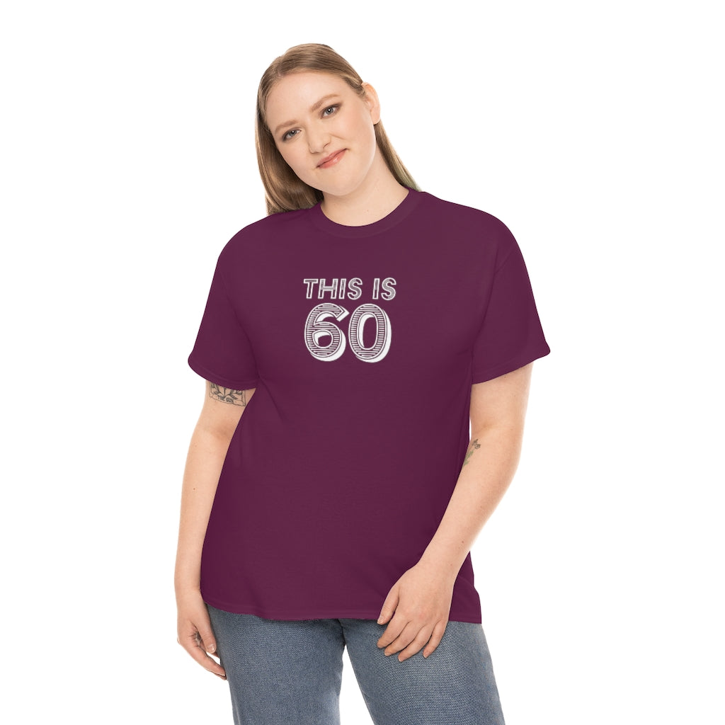 "This is 60" 100% Cotton T-Shirt (Unisex)