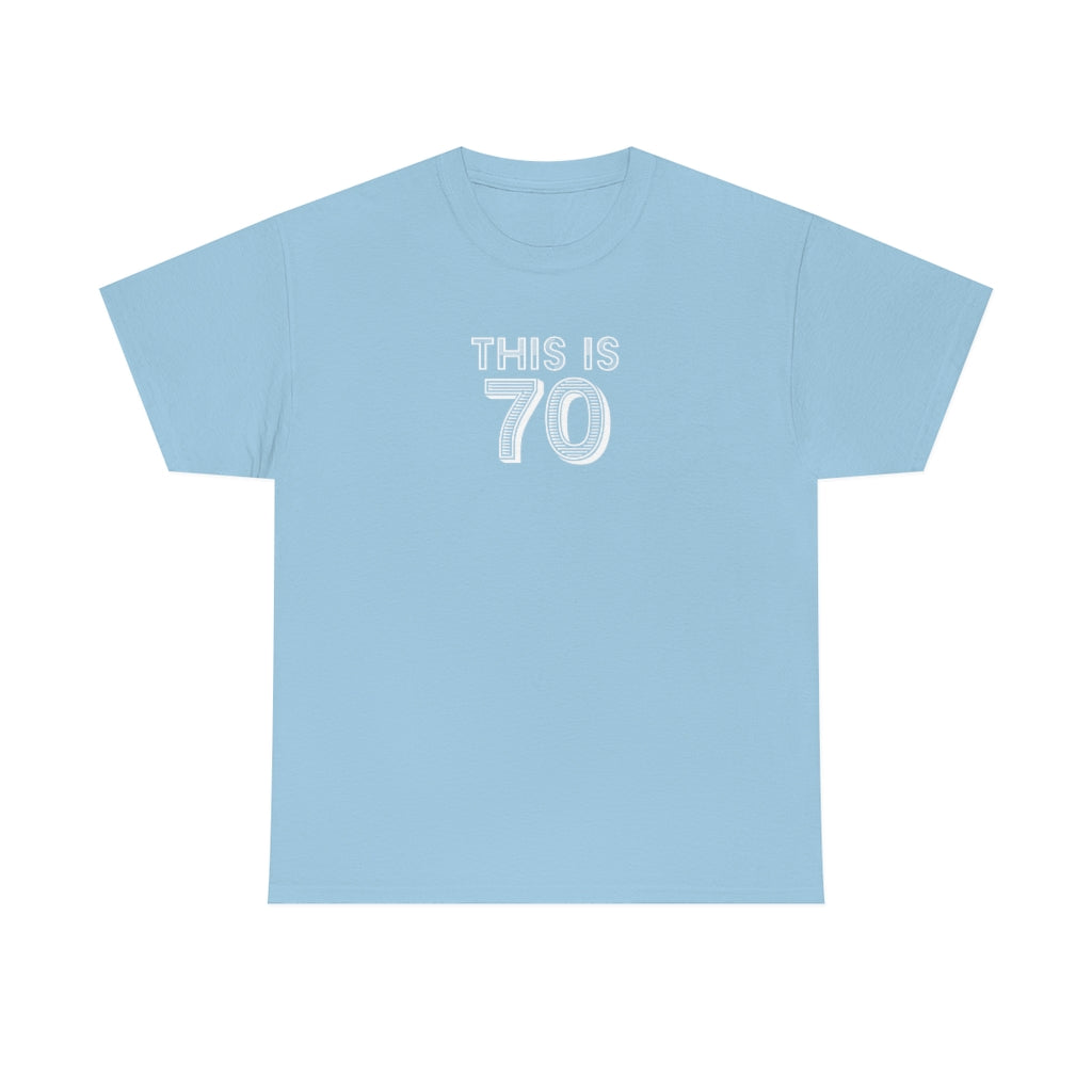 "This is 70" 100% Cotton T-Shirt (Unisex)