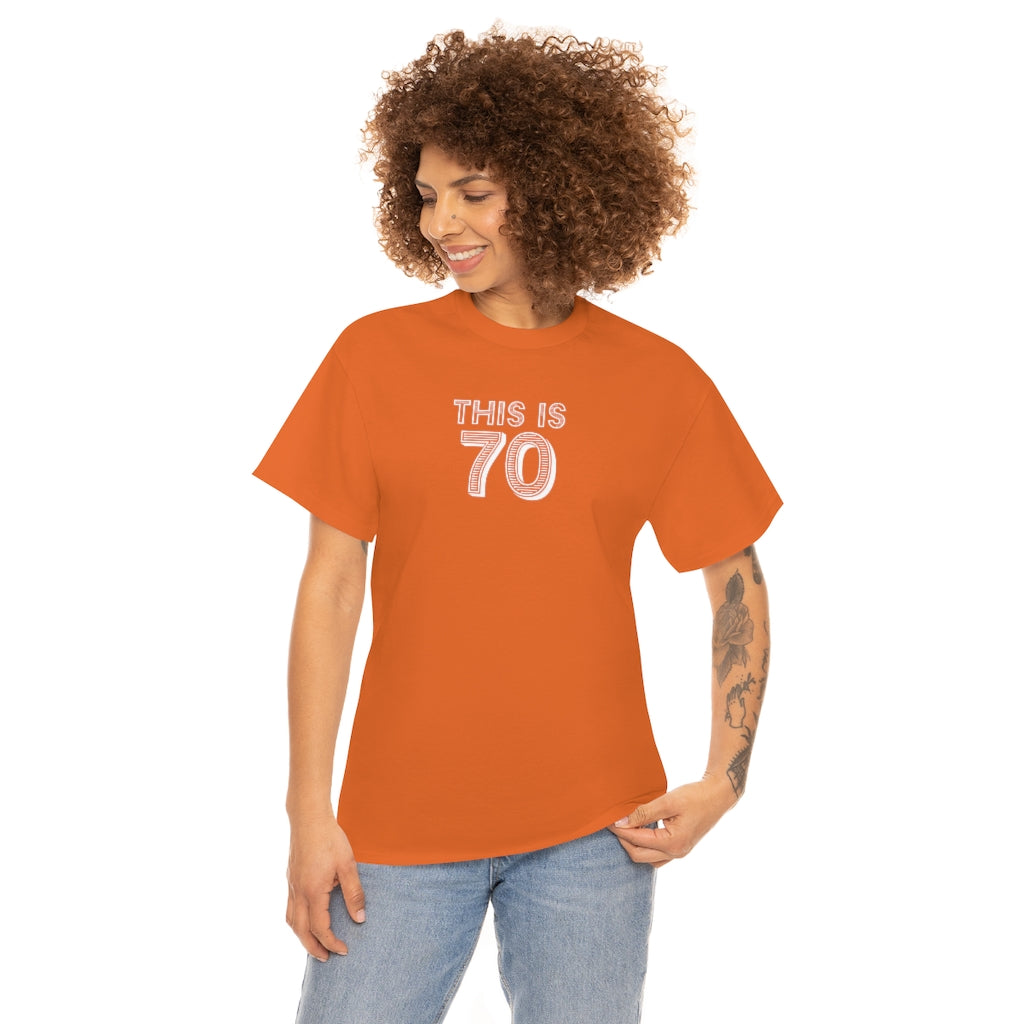 "This is 70" 100% Cotton T-Shirt (Unisex)