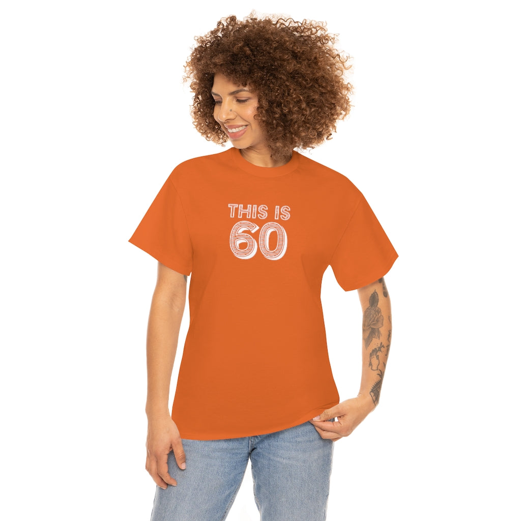 "This is 60" 100% Cotton T-Shirt (Unisex)