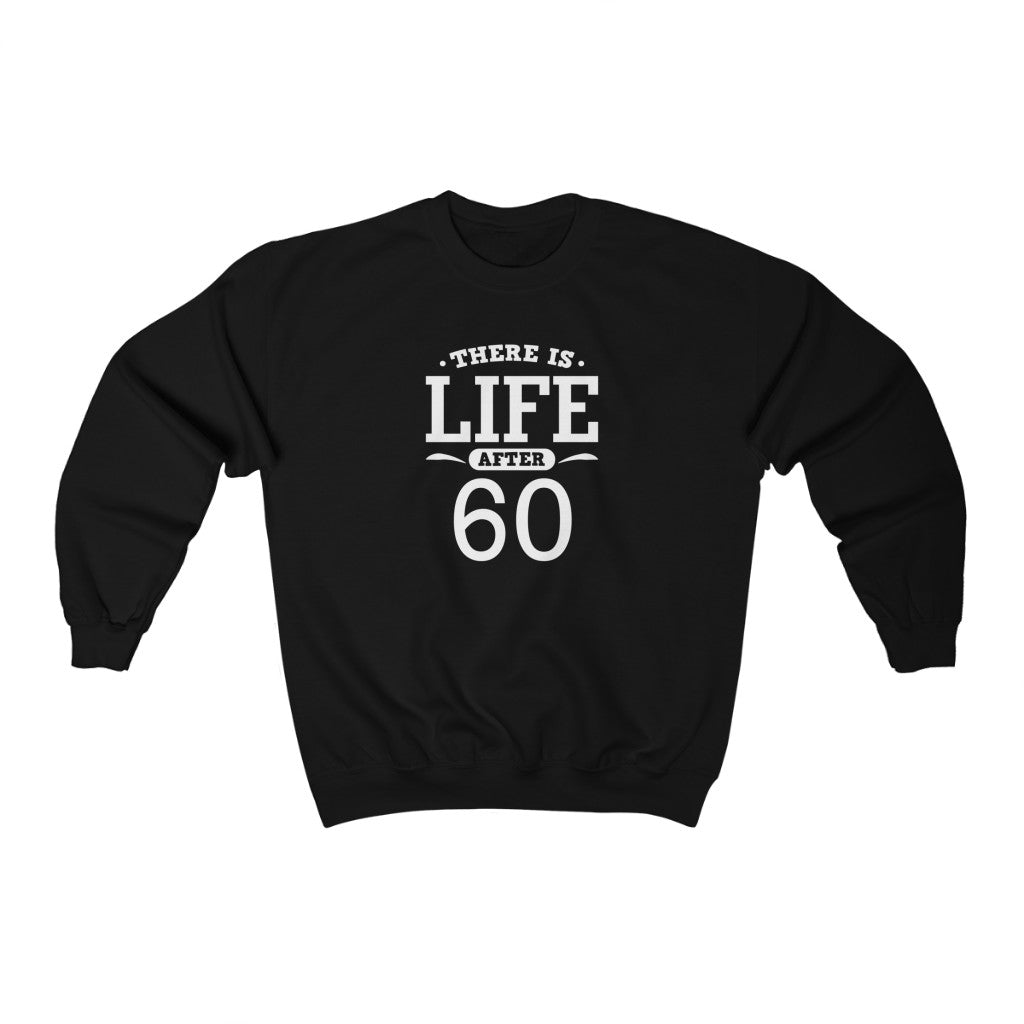 "There is Life After 60" Heavy Blend™ Crewneck Sweatshirt (Unisex)