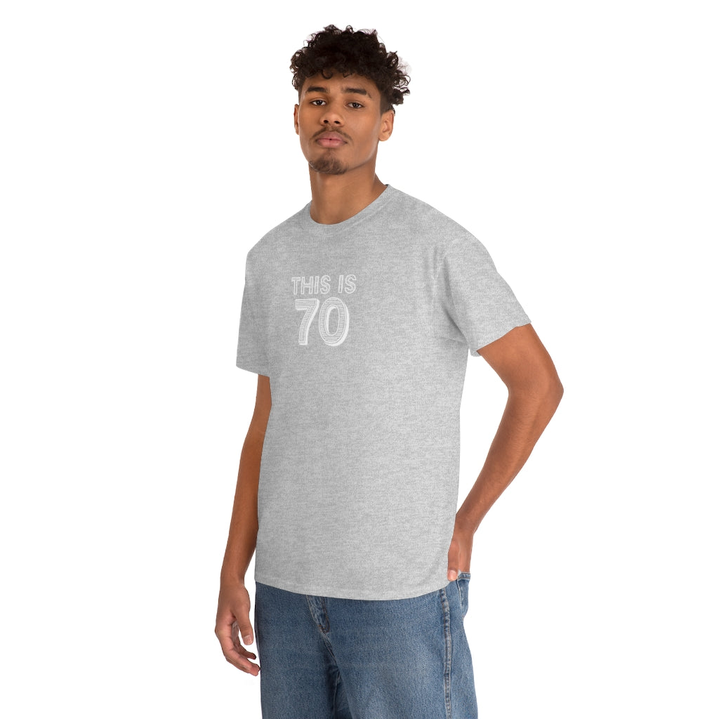 "This is 70" 100% Cotton T-Shirt (Unisex)