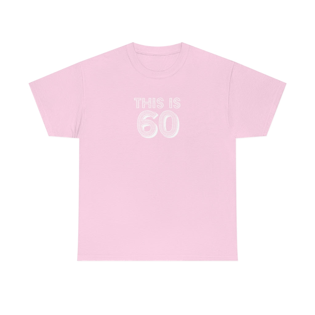 "This is 60" 100% Cotton T-Shirt (Unisex)