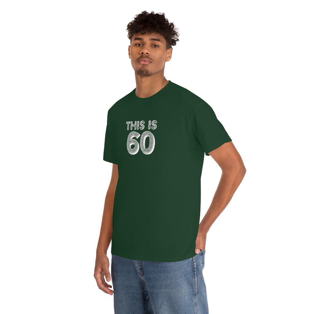 "This is 60" 100% Cotton T-Shirt (Unisex)