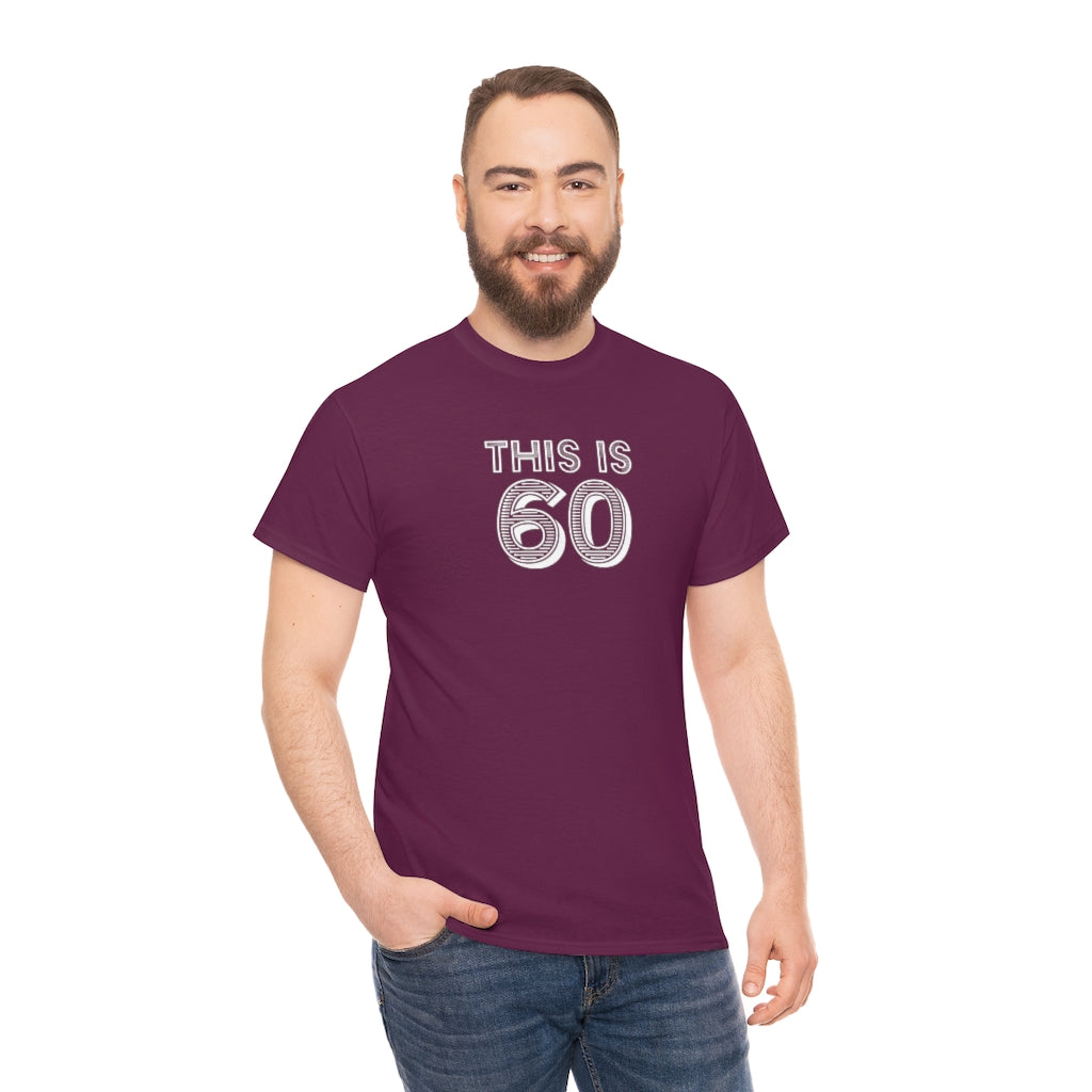 "This is 60" 100% Cotton T-Shirt (Unisex)