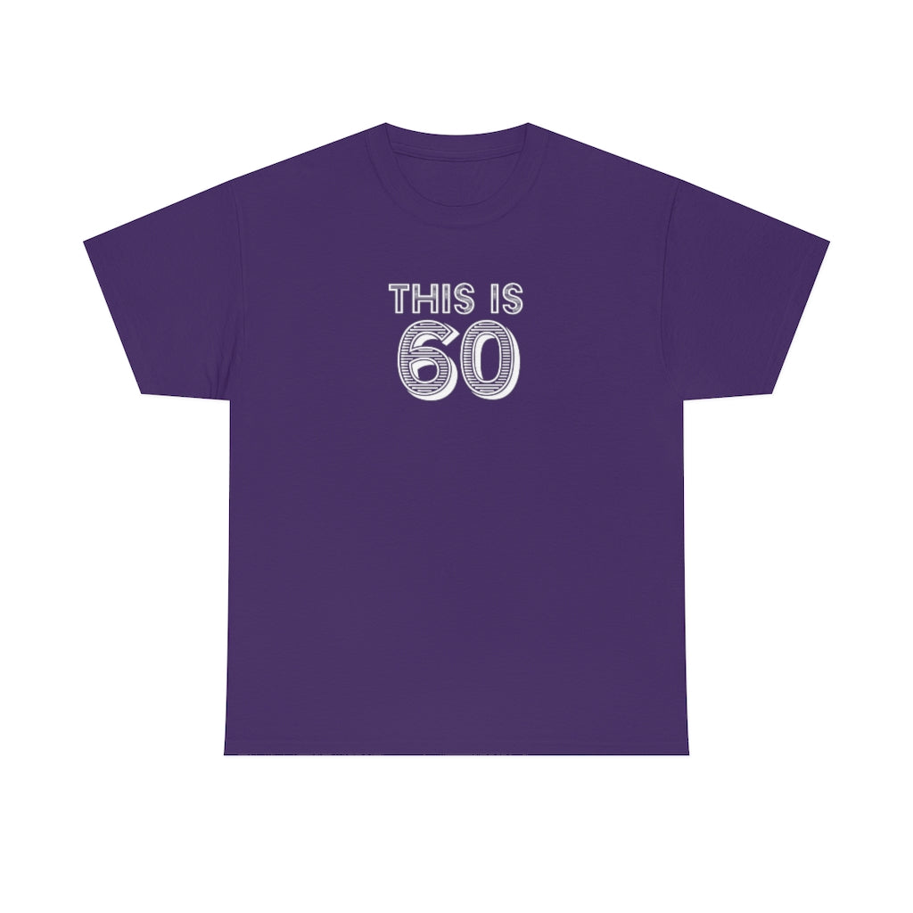 "This is 60" 100% Cotton T-Shirt (Unisex)