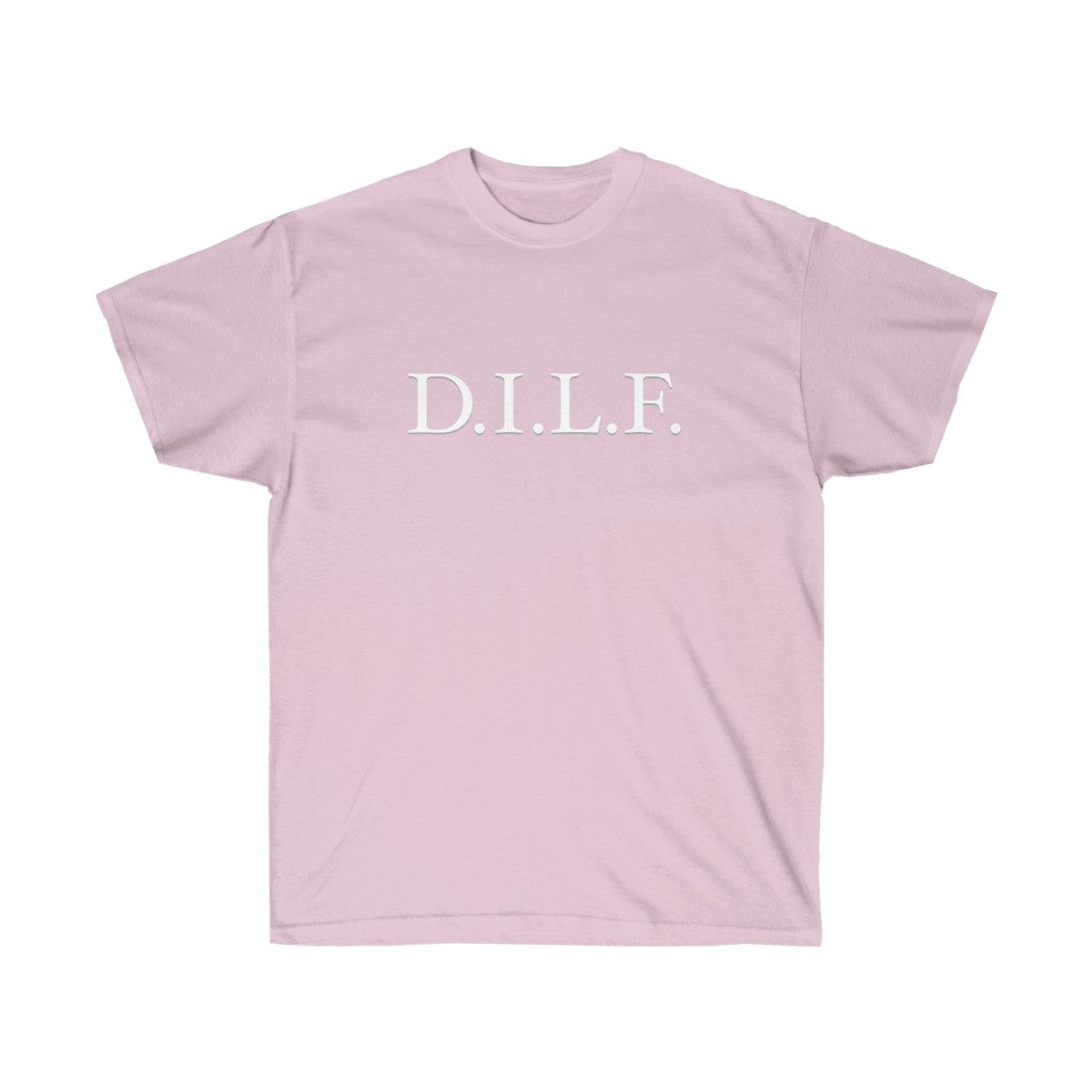 "D.I.L.F." 100% Cotton T-Shirt (Unisex)