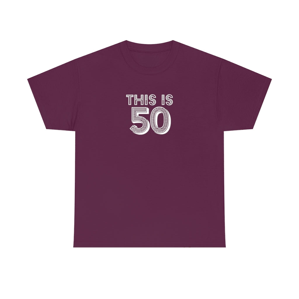 "This is 50" 100% Cotton T-Shirt (Unisex)
