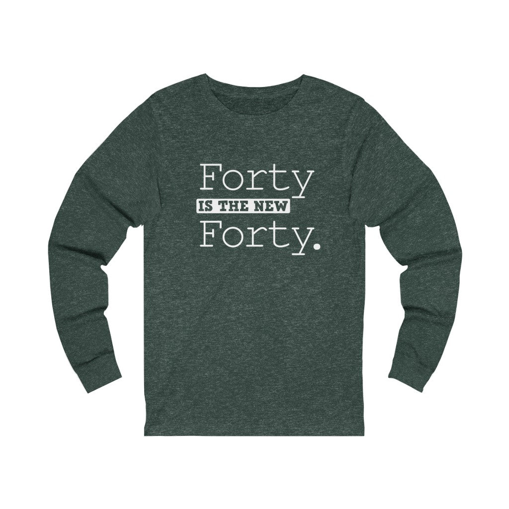 "Forty IS The New 40" 100% Cotton Long Sleeve Crew Neck T-Shirt