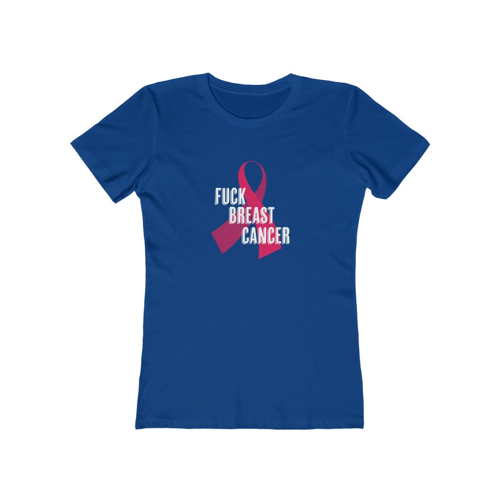 "Fuck Breast Cancer" 100% Cotton Women's Boyfriend T-Shirt