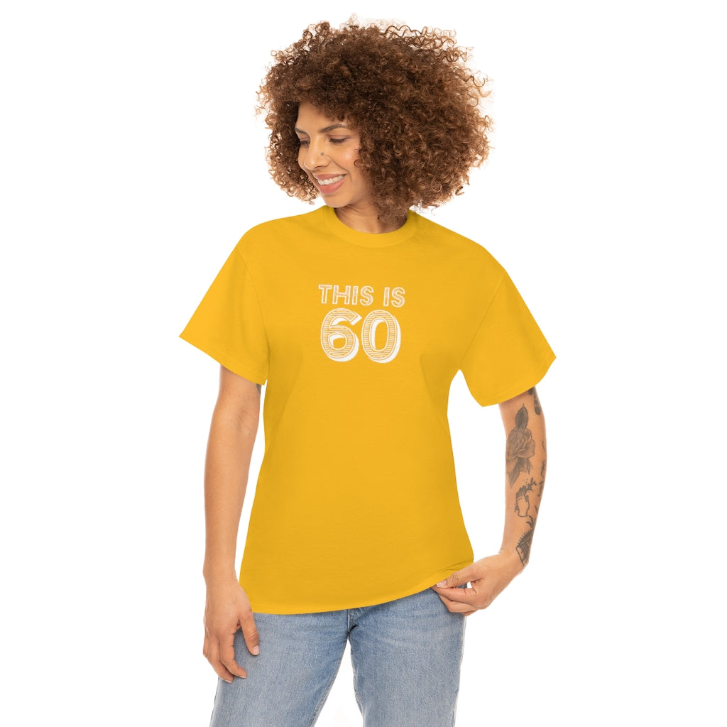 "This is 60" 100% Cotton T-Shirt (Unisex)
