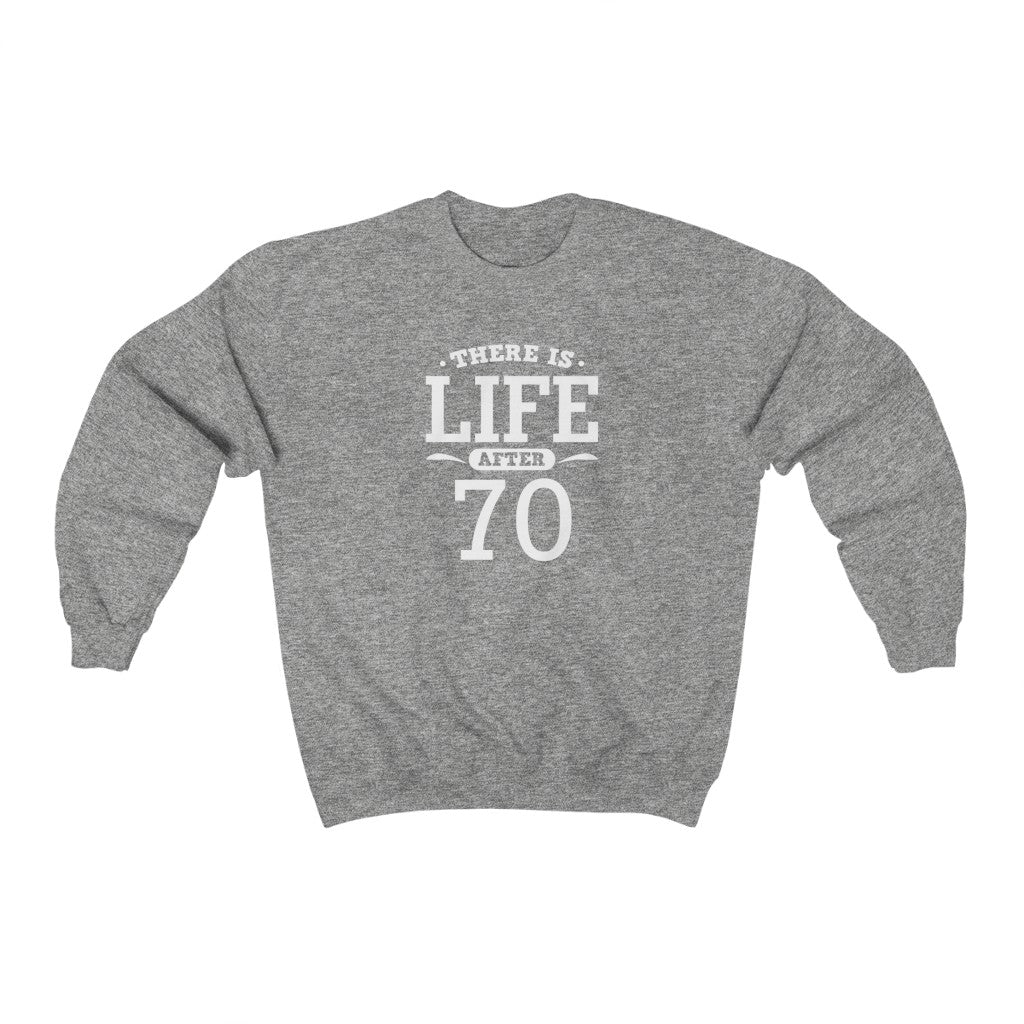 "There is Life After 70" Heavy Blend™ Crewneck Sweatshirt (Unisex)