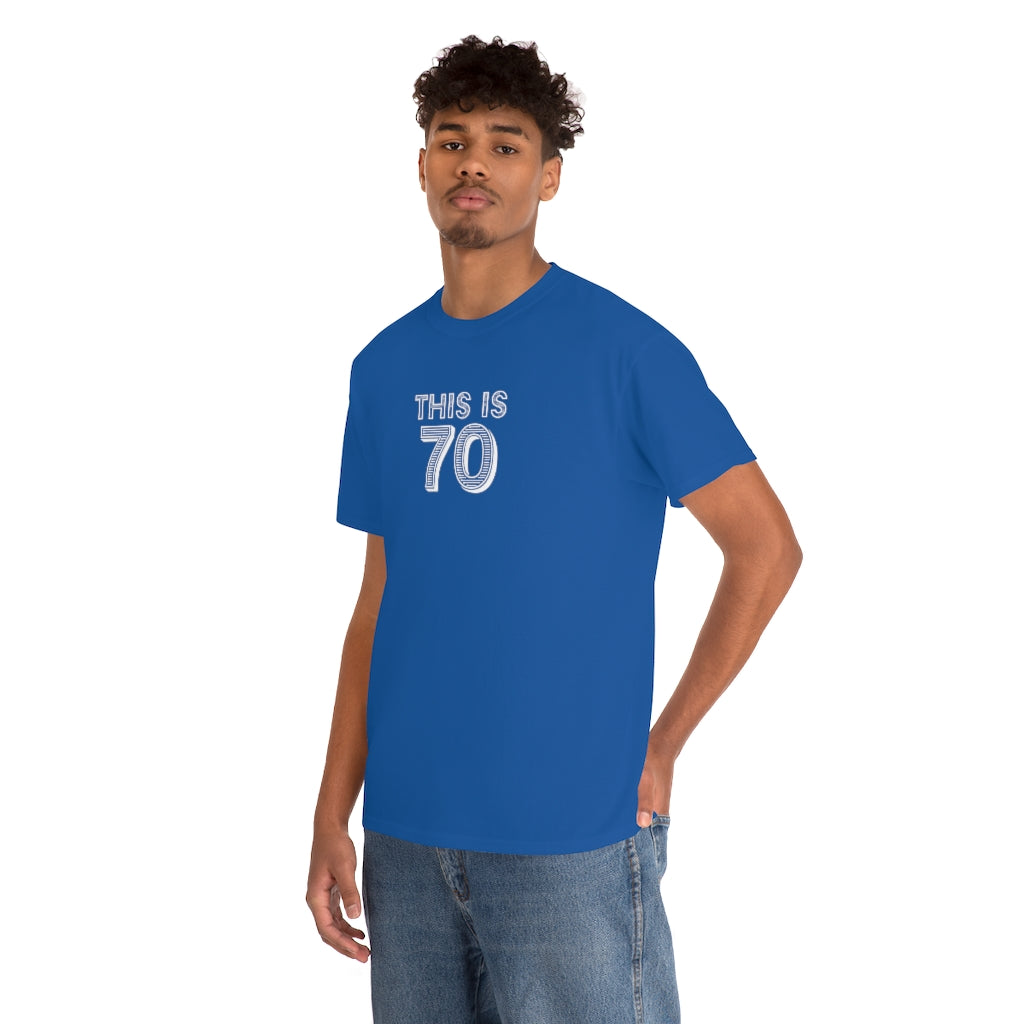 "This is 70" 100% Cotton T-Shirt (Unisex)