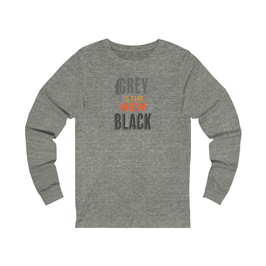 "Grey Is The New Black" 100% Cotton Long Sleeve Crew Neck T-Shirt