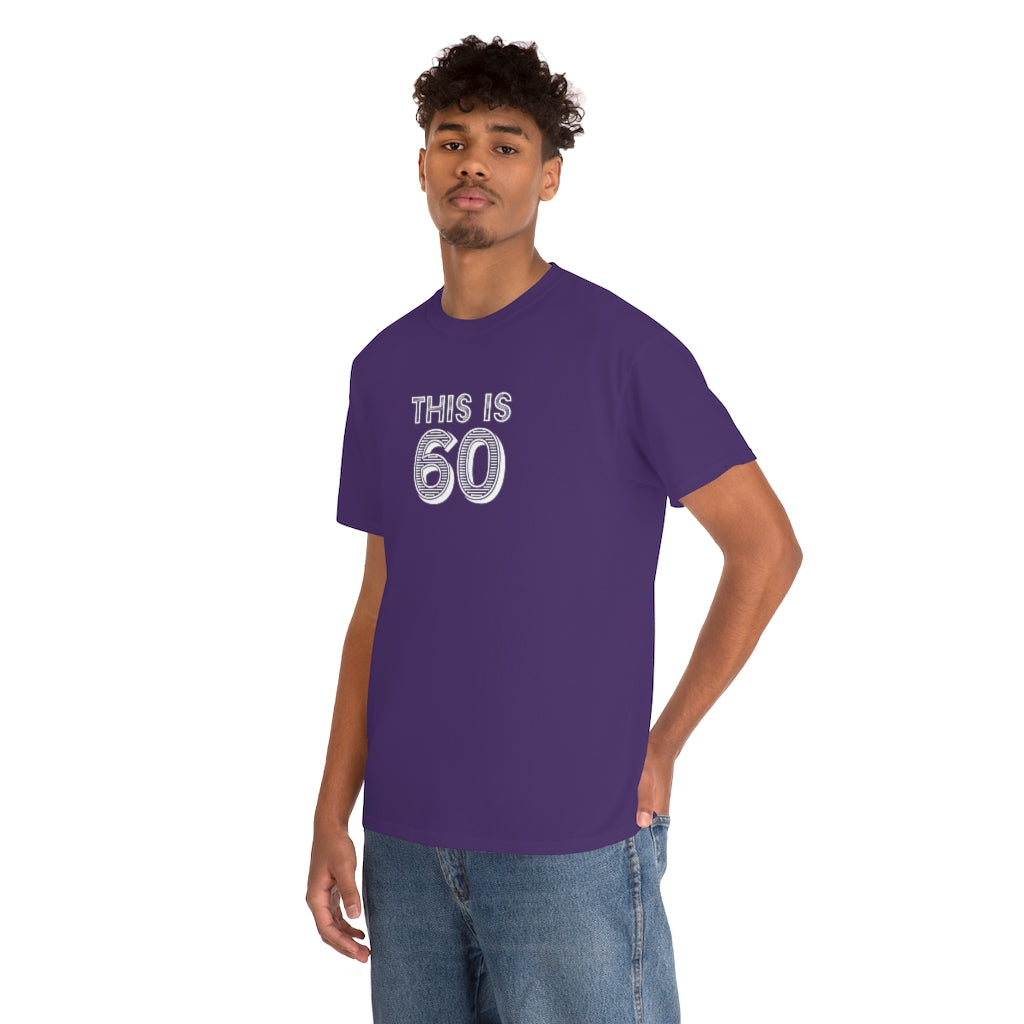 "This is 60" 100% Cotton T-Shirt (Unisex)