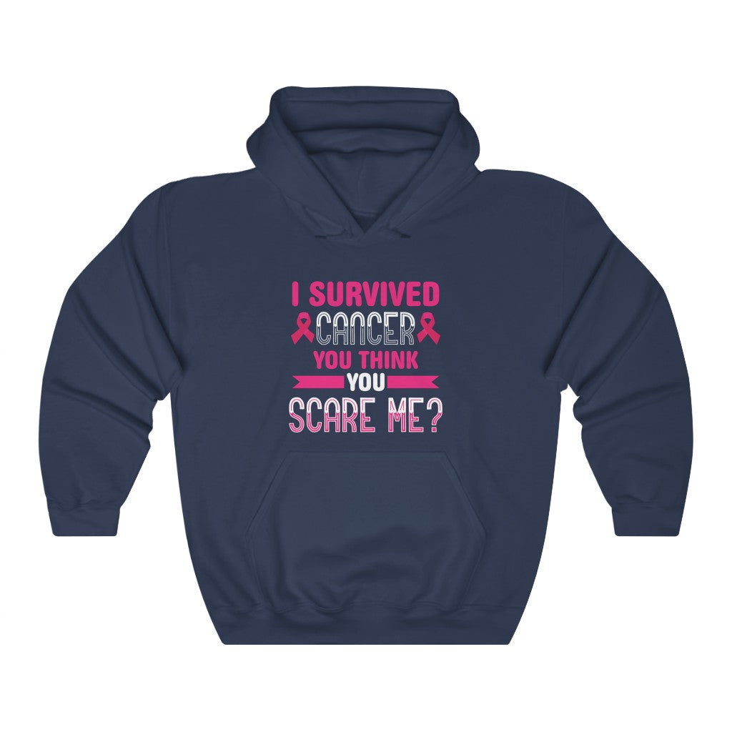 "I Survived Cancer. You Think You Scare Me" Heavy Blend™ Hoodie Sweatshirt