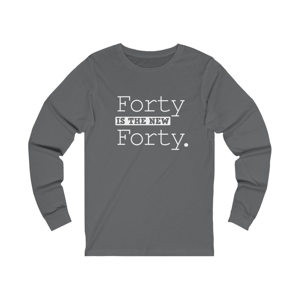 "Forty IS The New 40" 100% Cotton Long Sleeve Crew Neck T-Shirt