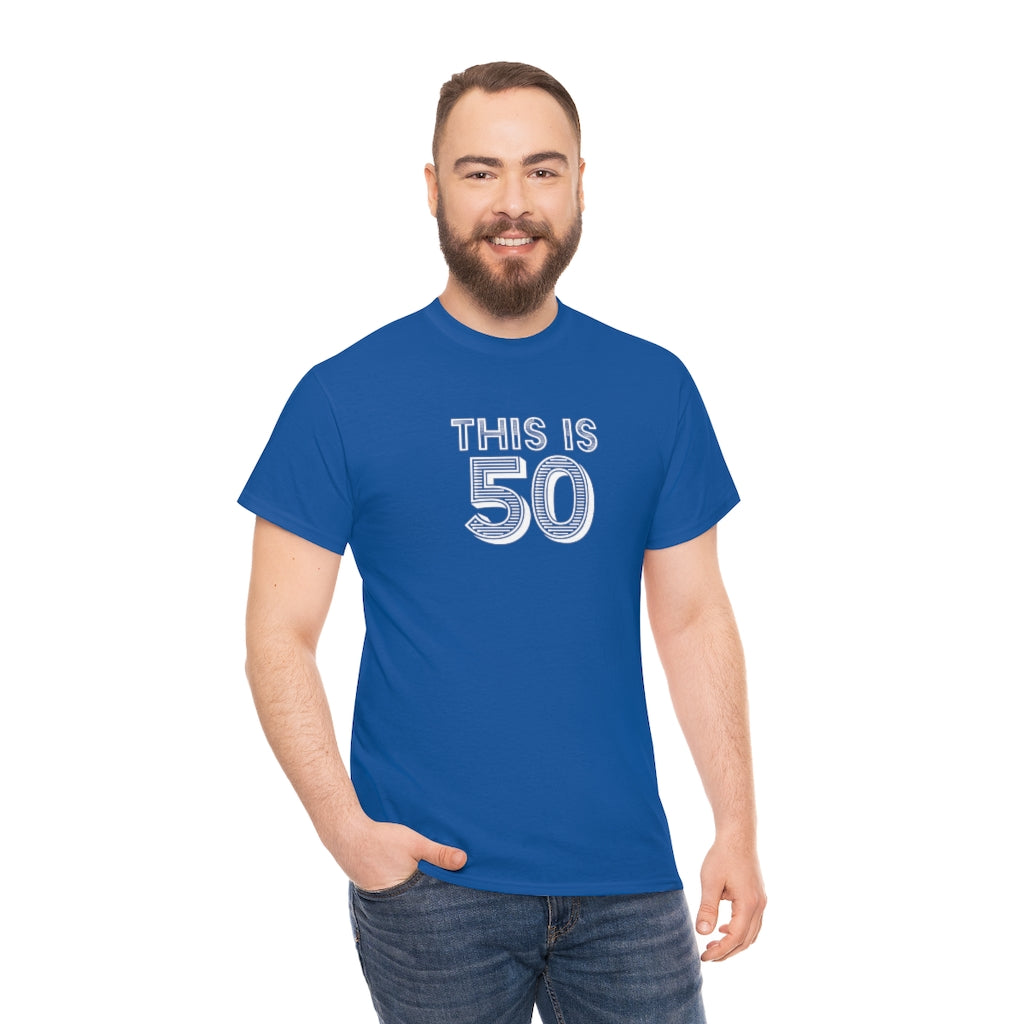 "This is 50" 100% Cotton T-Shirt (Unisex)