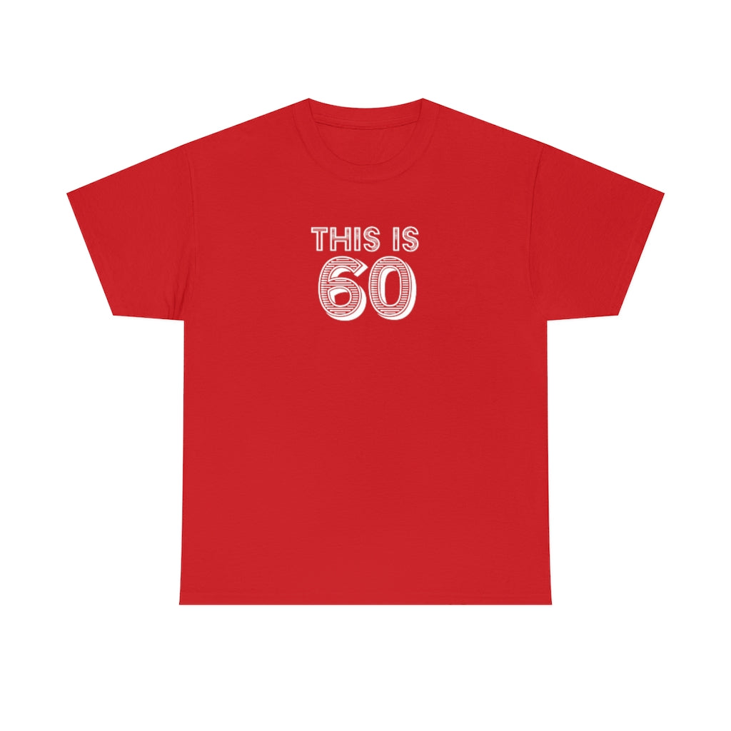 "This is 60" 100% Cotton T-Shirt (Unisex)