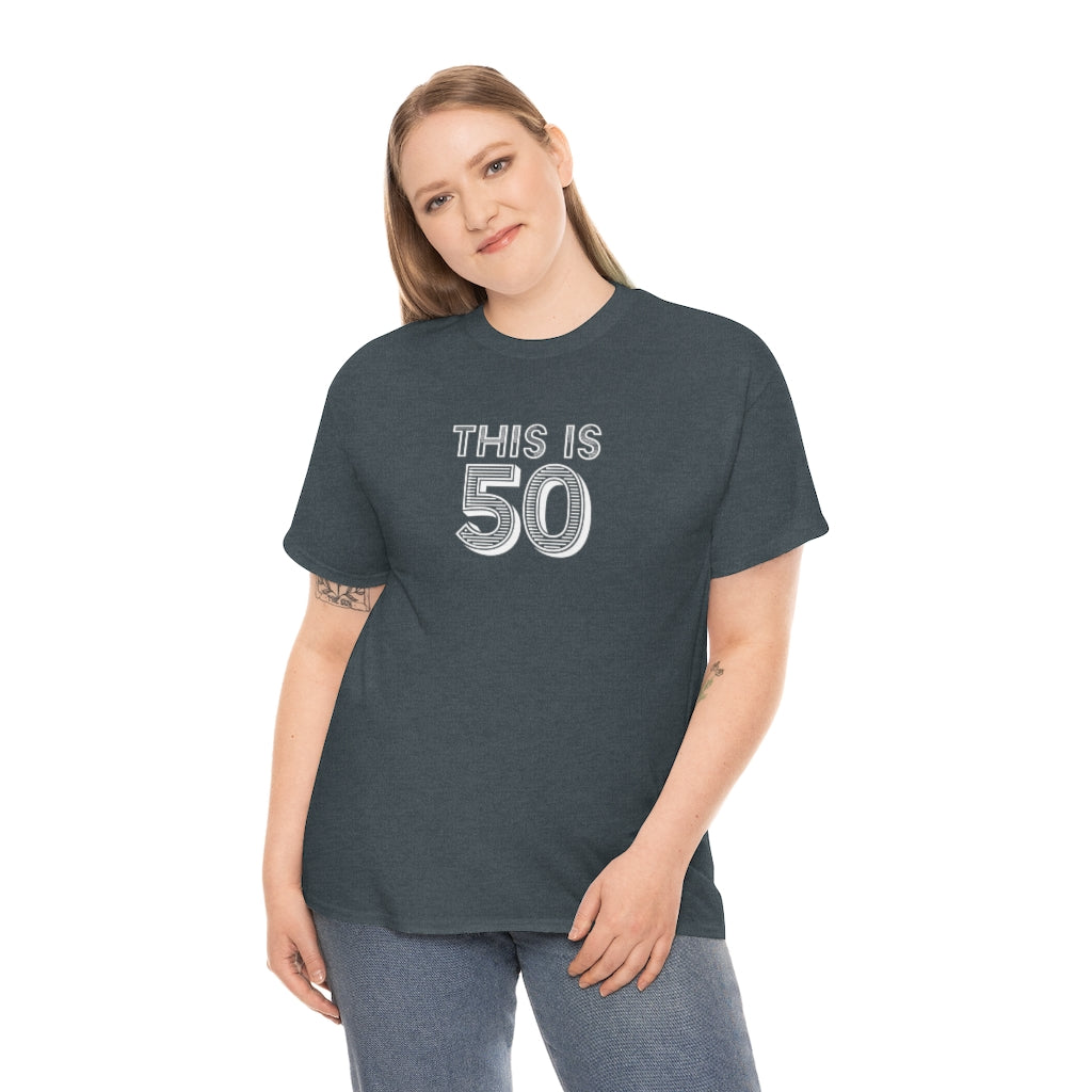"This is 50" 100% Cotton T-Shirt (Unisex)