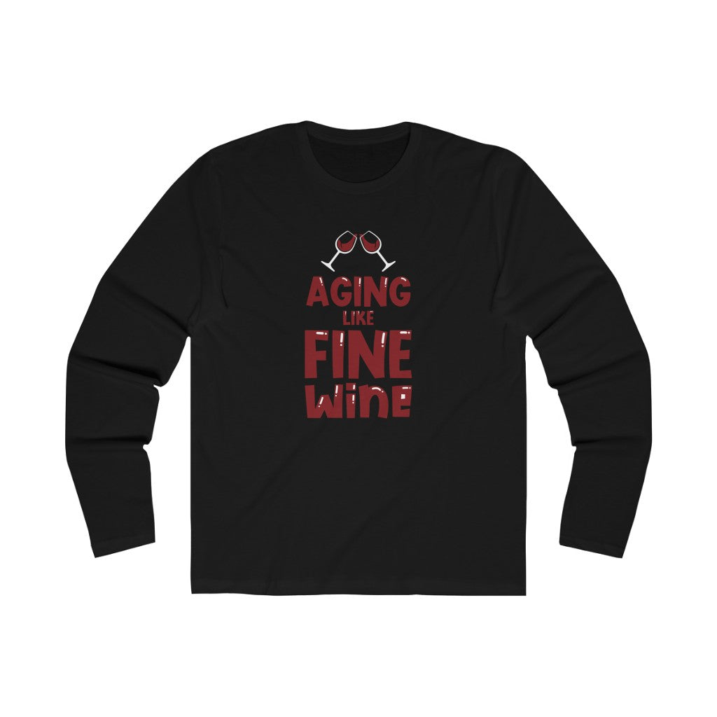 "Aging Like Fine wine" 100% Cotton Men's Long Sleeve Crew Neck T-Shirt