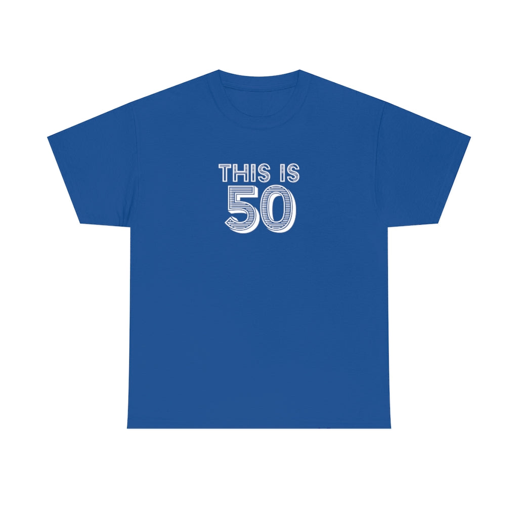 "This is 50" 100% Cotton T-Shirt (Unisex)